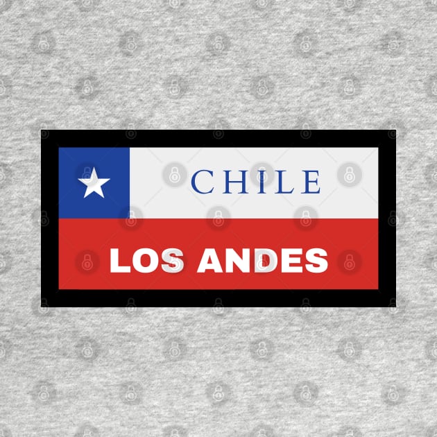 Los Andes City in Chilean Flag by aybe7elf